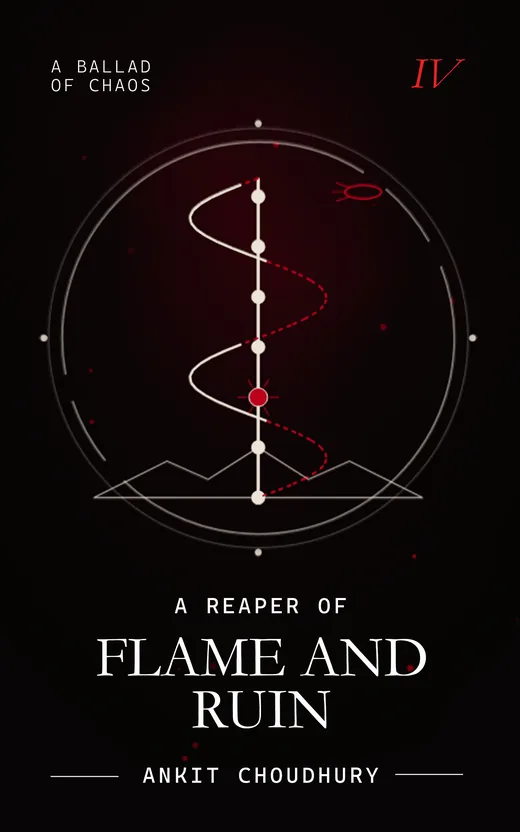 A Reaper of Flame and Ruin — Book IV of A Ballad of Chaos by Ankit Choudhury, front cover