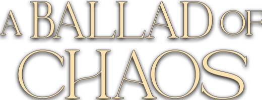 A Ballad of Chaos